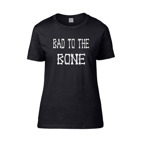 Bad To The Bone Monster Women's T-Shirt Tee