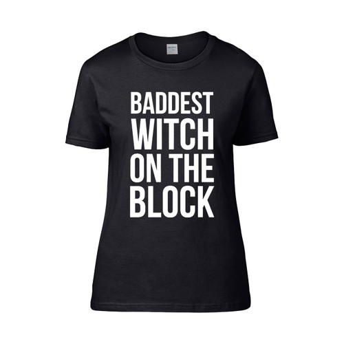 Baddest Witch On The Block Monster Women's T-Shirt Tee