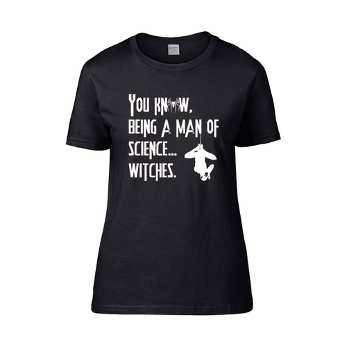 Being A Man Of Science...Witches Spiderman Quote Women's T-Shirt Tee