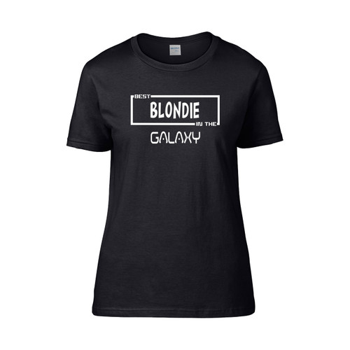 Best Blondie In The Galaxy Women's T-Shirt Tee Best Blondie In The Galaxy Women's T-Shirt Tee