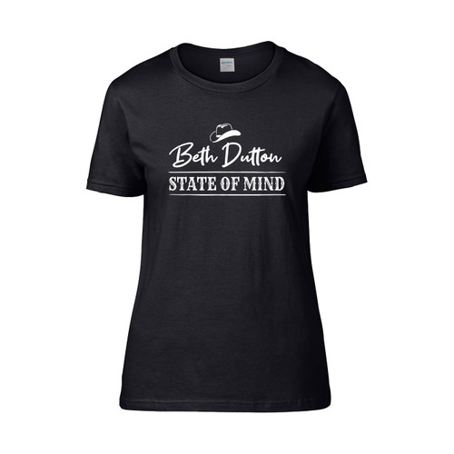 Beth Dutton State Of Mind Women's T-Shirt Tee