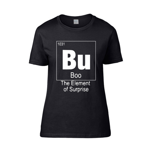 Bu The Element Of Surprise 1031 Women's T-Shirt Tee