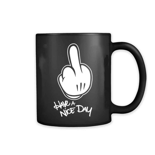 Have A Nice Day 11oz Mug
