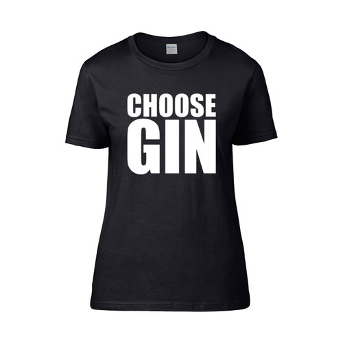 Choose Gin Women's T-Shirt Tee