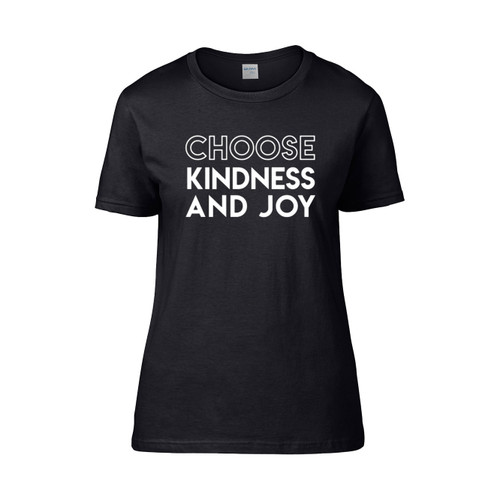 Choose Kindness And Joy Inspirational Women's T-Shirt Tee