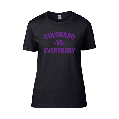 Colorado Vs Everybody Women's T-Shirt Tee