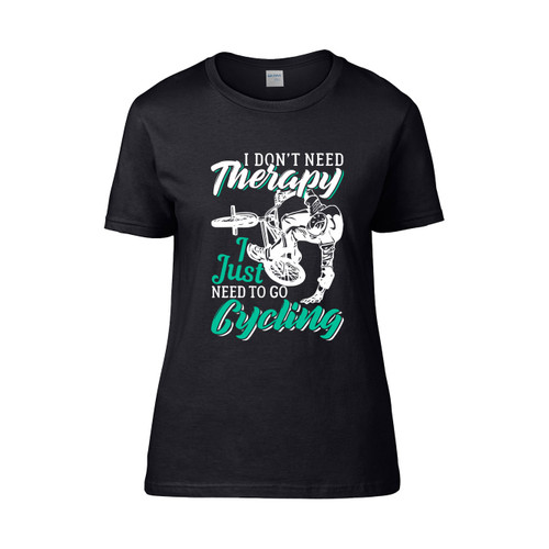 Cycling No Therapy Needed Women's T-Shirt Tee