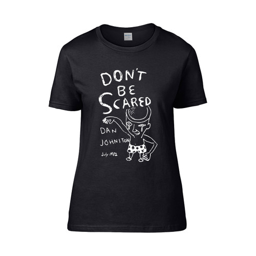 Daniel Johnston Dont Be Scared 1982 Women's T-Shirt Tee