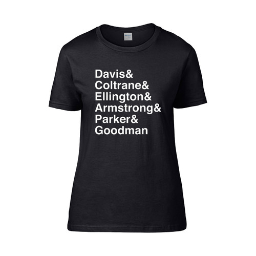 Davis Coltane Ellington Armstrong Parker Goodman Jazz Music Women's T-Shirt Tee