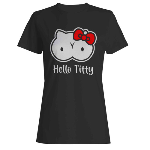 Hello Titty Women's T-Shirt Tee