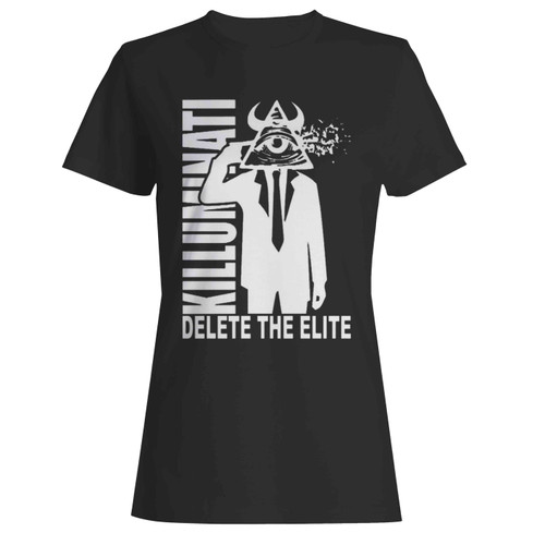 Killuminati Delete The Elite Women's T-Shirt Tee Killuminati Delete The Elite Women's T-Shirt Tee