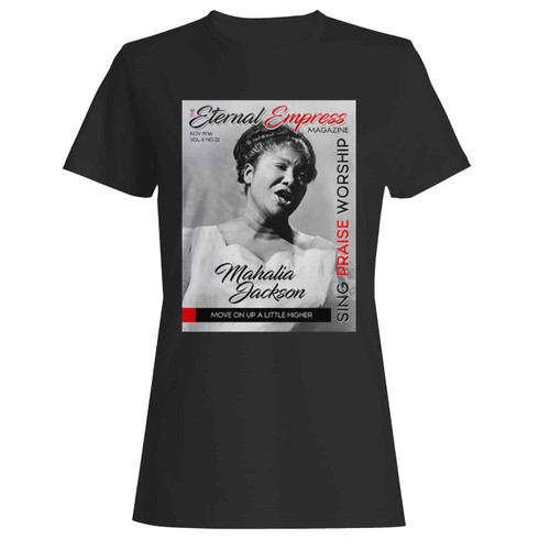 The Eternal Empress Magazine Mahalia Jackson Women's T-Shirt Tee