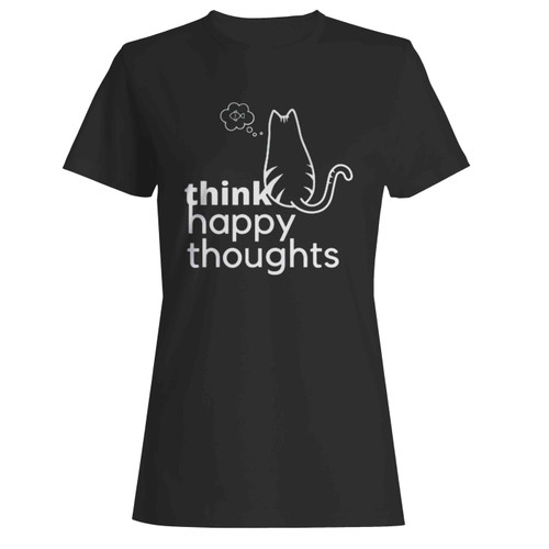 Think Happy Thoughts Cute Cat Women's T-Shirt Tee