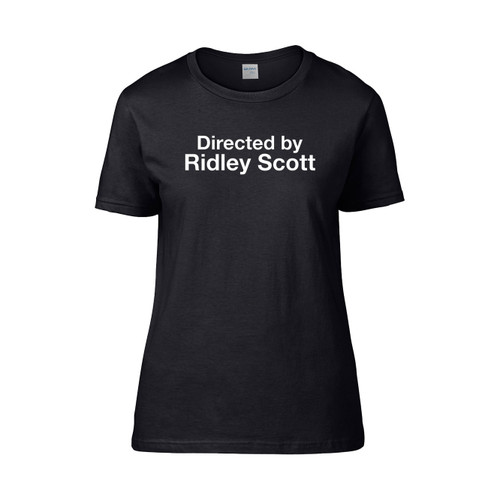 Directed By Ridley Scott Women's T-Shirt Tee