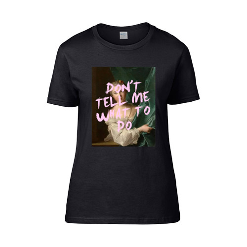 Don'T Tell Me What To Do Victorian Women's T-Shirt Tee