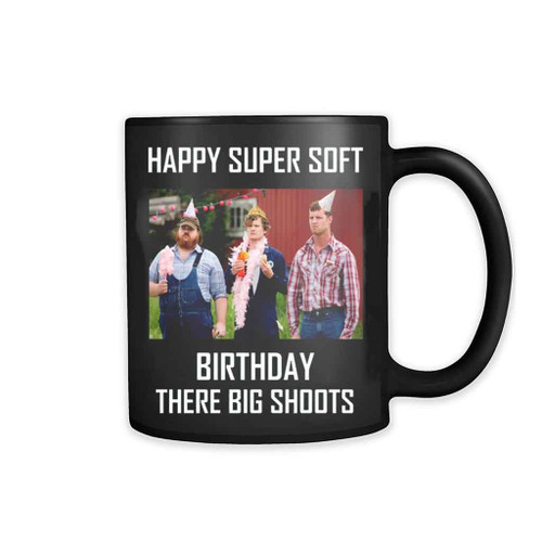 Happy Super Soft Birthday Letterkenny 11oz Mug