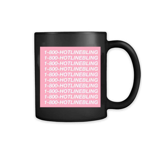 1 800 Hotlinebling 11oz Mug