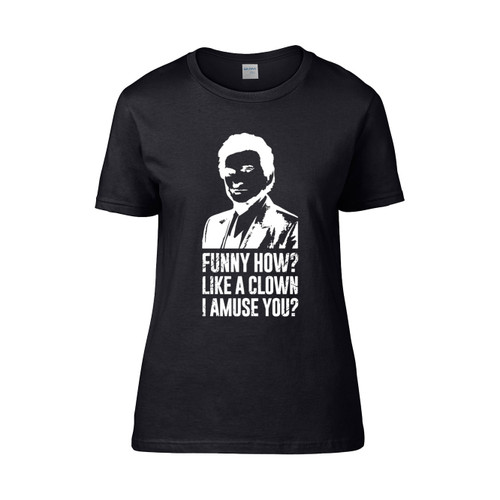 Funny How Joe Pesci Women's T-Shirt Tee