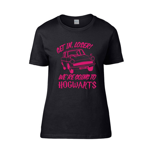 Get In Loser Were Going To Hogwarts Women's T-Shirt Tee