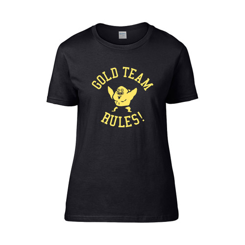 Gold Team Rules Women's T-Shirt Tee