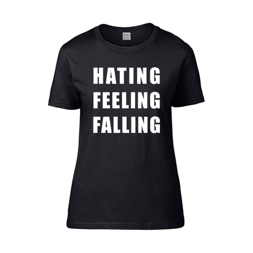 Hating Feeling Falling Women's T-Shirt Tee