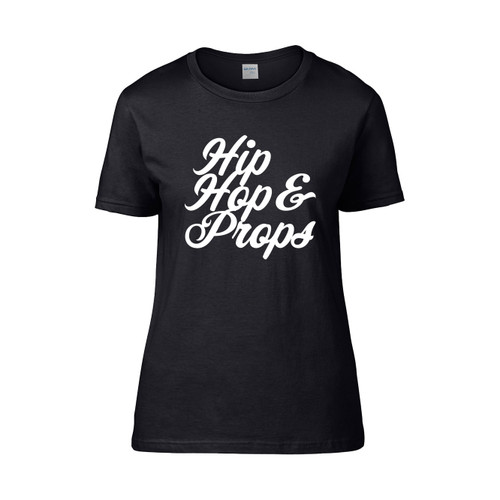 Hip Hop And Props Women's T-Shirt Tee