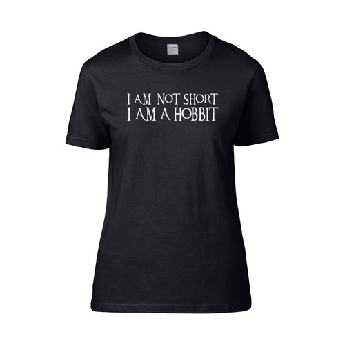 I Am Not Short I Am A Hobbit Women's T-Shirt Tee