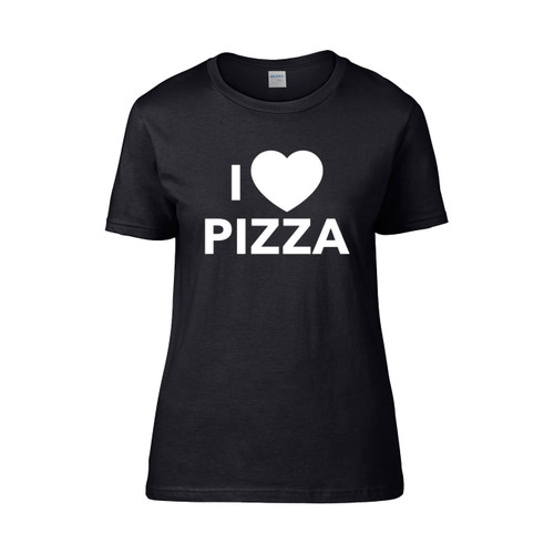 I Love Pizza 011 Women's T-Shirt Tee I Love Pizza 011 Women's T-Shirt Tee