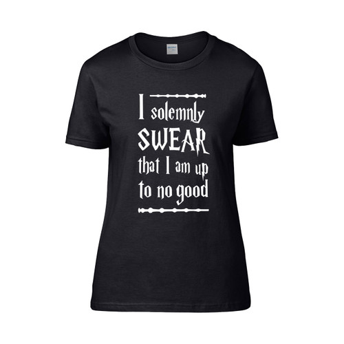 I Solemnly Swear That I Am Up To No Good Women's T-Shirt Tee
