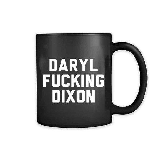 Daryl Fucking Dixon 11oz Mug