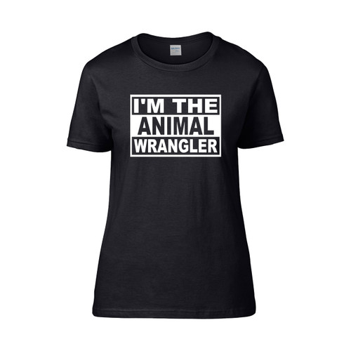 Im The Animal Wrangler Women's T-Shirt Tee