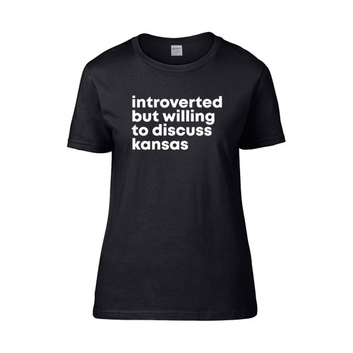 Introverted But Willing To Discuss Kansas State Women's T-Shirt Tee