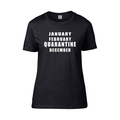 January February Quarantine December Women's T-Shirt Tee