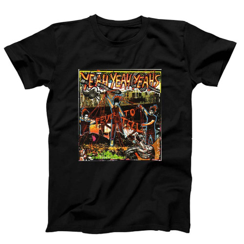 Yeah Yeah Yeahs Fever To Tell Man's T-Shirt Tee