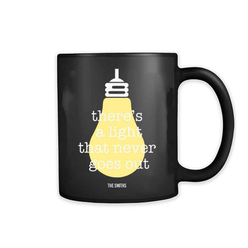 Theres A Light That Never Goes Out The Smiths Quotes 11oz Mug