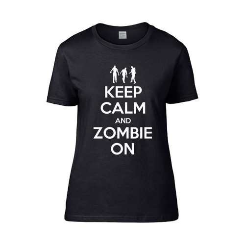 Keep Calm And Zombie On  Women's T-Shirt Tee