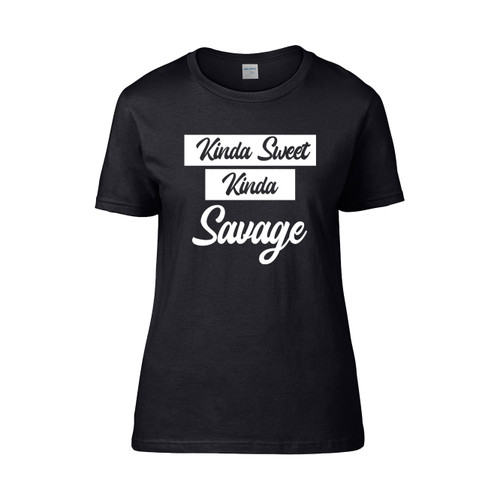 Kinda Sweet Kinda Savage  Women's T-Shirt Tee