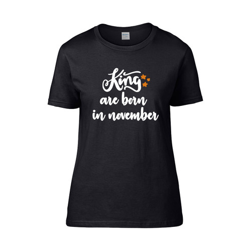 King Are Born In November  Women's T-Shirt Tee