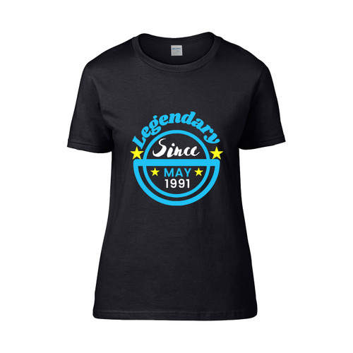 Legendary Since May 1991  Women's T-Shirt Tee