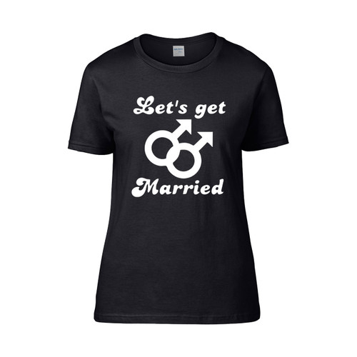Lets Get Married  Women's T-Shirt Tee