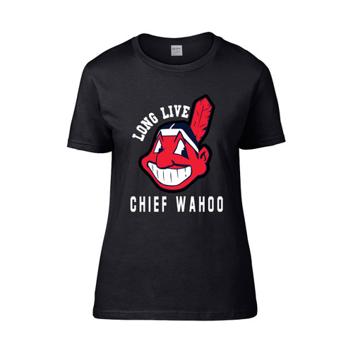 Long Live Chief Wahoo Cleveland Indians Baseball  Women's T-Shirt Tee