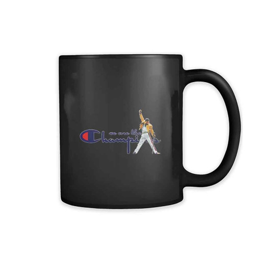 We Are The Champion 11oz Mug