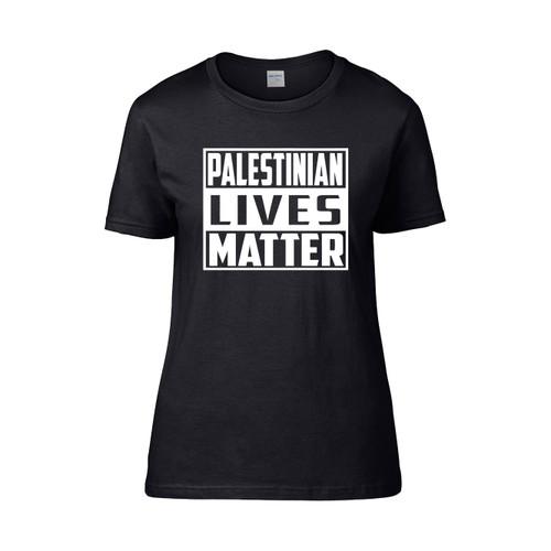 Palestinian Lives Matter  Women's T-Shirt Tee