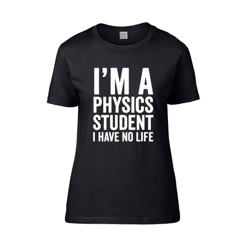 Physics Student  Women's T-Shirt Tee