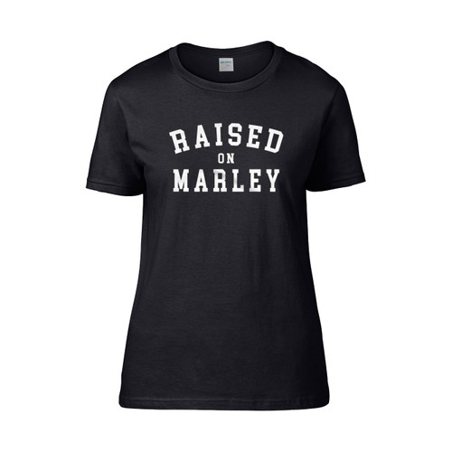 Raised On Marley Bob Marley  Women's T-Shirt Tee