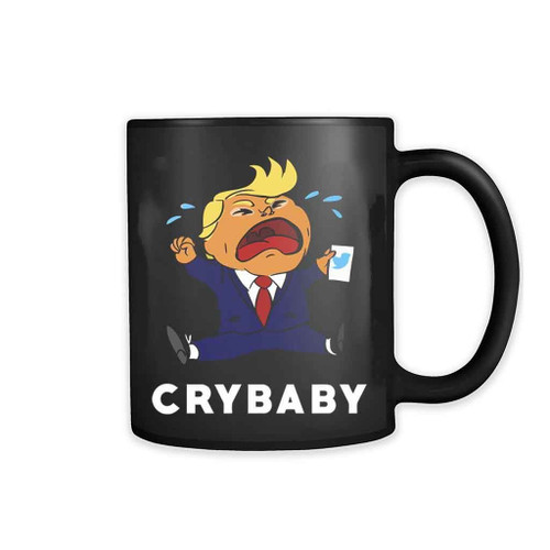 Trump Cry Baby Anti Donald Trump Not My President Make America Great Again Political 11oz Mug