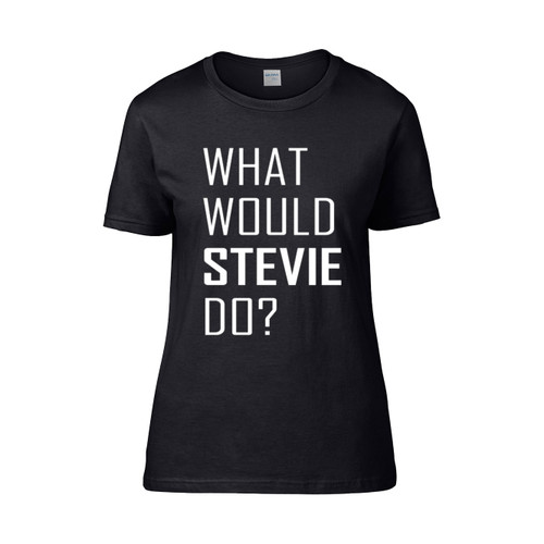 Stevie Nicks What Would Stevie Do  Women's T-Shirt Tee