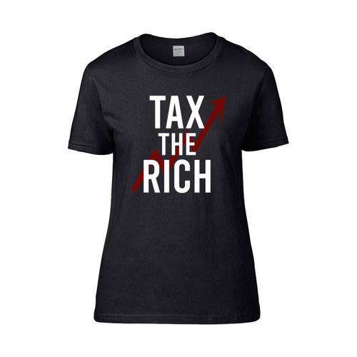 Tax The Rich 3  Women's T-Shirt Tee