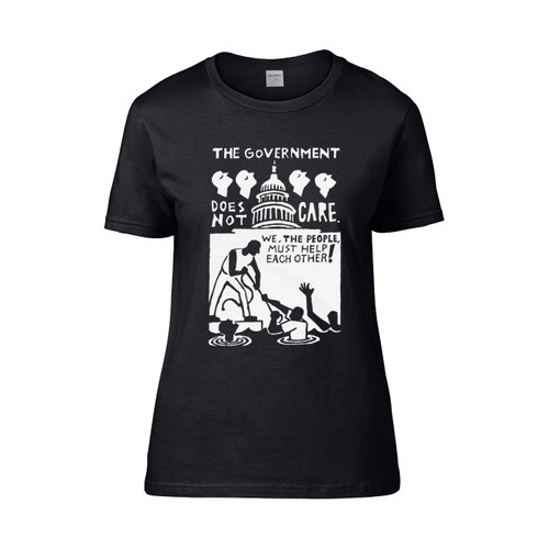 The Government Does Not Care  Women's T-Shirt Tee