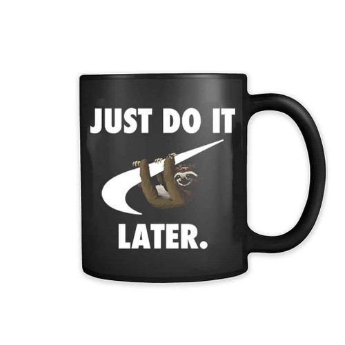 Just Do It Later Funny Parody Animal Sloth Humour 11oz Mug
